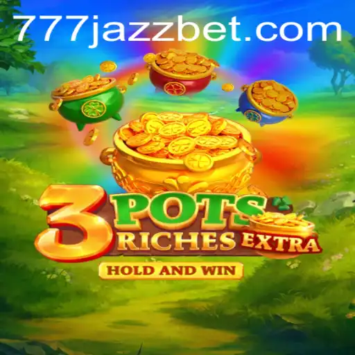 3potsExtra: Dive Into the Vibrant World of 777 Jazz