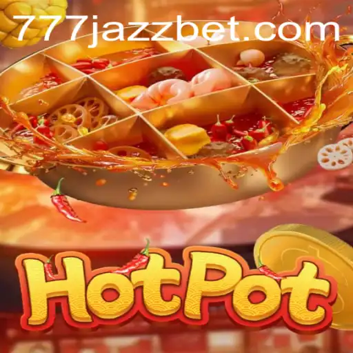 Exploring the Vibrant World of Hotpot 777 Jazz