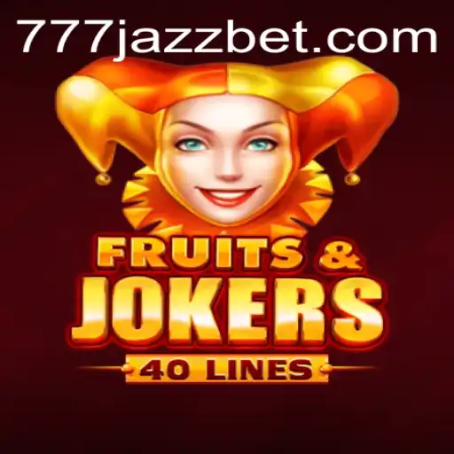 Discovering the Vibrant World of FruitsAndJokers40 and the Enigmatic 777 Jazz